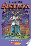 Libro No Bajes Al Sotano! / Stay Out of the Basement