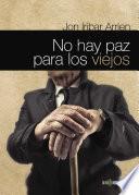 Libro No hay paz para los viejos