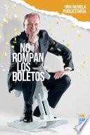 Libro No rompan los boletos