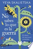 Libro No sabes lo que es la guerra