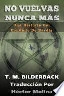 Libro No Vuelvas Nunca Más – Una Historia Del Condado De Sardis