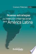 Libro Nuevas estrategias de inserción internacional para América Latina