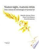 Libro Nuevo siglo y nuevos retos: diez casos de estudio de estrategia empresarial