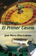 Libro Objetivo: El Primer Casino