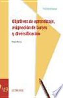 Libro Objetivos de aprendizaje, asignación de tareas y diversificación