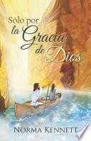 Libro Only By God's Grace (Spanish)