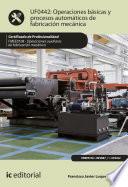 Libro Operaciones básicas y procesos automáticos de fabricación mecánica. FMEE0108