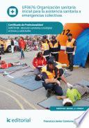 Libro Organización sanitaria inicial para la asistencia sanitaria a emergencias colectivas. SANT0108