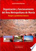 Libro Organización y funcionamiento del área metropolitana de Murcia