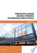 Libro Organización y montaje mecánico e hidráulico de instalaciones solares térmicas