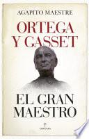 Libro Ortega y Gasset, el gran maestro