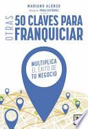 Libro Otras 50 Claves para Franquiciar