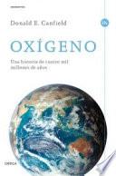 Libro Oxígeno : una historia de cuatro mil millones de años