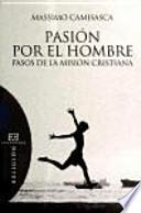 Libro Pasión por el hombre