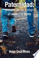 Libro Paternidad: ahí donde se juntan el cielo y la tierra