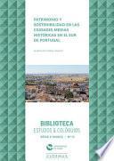 Libro Patrimonio y sostenibilidad en las ciudades medias históricas en el sur de Portugal