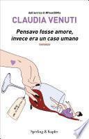 Libro Pensavo fosse amore, invece era un caso umano