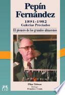 Libro Pepín Fernández, 1891-1982