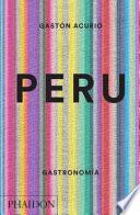 Libro Peru. Gastronomia (Peru: The Cookbook) (Spanish Edition)