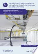 Libro Planificación de proyectos de implantación de infraestructuras de redes telemáticas. IFCT0410