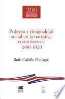 Libro Pobreza y desigualdad social en la narrativa costarricense: 1890-1950