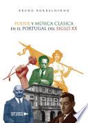 Libro Poder y Música Clásica en el Portugal del siglo XX