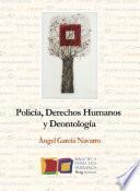 Libro Policía, Derechos Humanos y Deontología