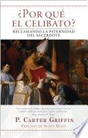 Libro ¿Por qué el celibato?: Reclamando la paternidad del sacerdote