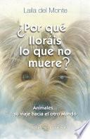 Libro ¿Por qué lloráis lo que no muere?