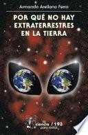 Libro Porqué no hay extraterrestres en la Tierra