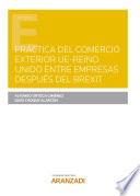 Libro Práctica del Comercio Exterior UE-Reino Unido entre empresas después del Brexit