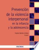 Libro Prevención de la violencia interpersonal en la infancia y la adolescencia