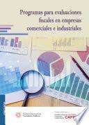 Libro Programas para evaluaciones fiscales en empresas comerciales e industriales