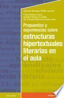 Libro Propuestas y experiencias sobre estructuras hipertextuales literarias en el aula