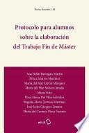 Libro Protocolo para alumnos sobre la elaboración del Trabajo Fin de Máster