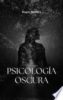 Libro Psicología Oscura - Influenciar y Controlar