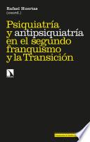 Libro Psiquiatría y antipsiquiatría en el segundo franquismo y la Transición