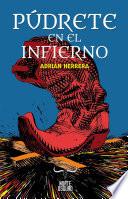 Libro Púdrete en el Infierno