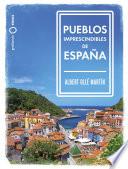 Libro Pueblos imprescindibles de España