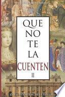 Libro Que No Te La Cuenten II: La Falsificación de la Historia