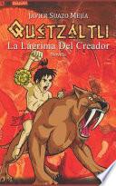 Libro Quetzaltli: La lágrima del Creador