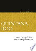 Libro Quintana Roo. Historia breve