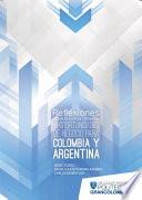 Libro Re�flexiones sobre la política comercial y oportunidades de negocio para Colombia y Argentina
