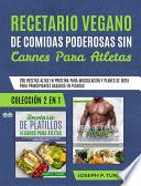 Libro Recetario vegano de comidas poderosas sin carnes para atletas