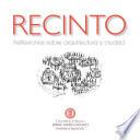 Libro Recinto. Reflexiones sobre arquitectura y ciudad