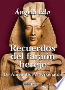 Libro Recuerdos del faraón hereje