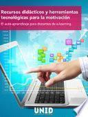 Libro Recursos didácticos y herramientas tecnológicas para la motivación