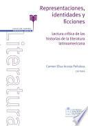 Libro Representaciones, identidades y ficciones. Lectura crítica de la historia de las historias de la literatura latinoamericana