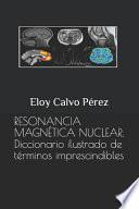 Libro Resonancia Magnética Nuclear: Diccionario Ilustrado de Términos Imprescindibles