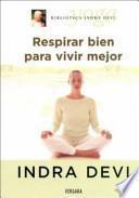 Libro Respirar Bien Para Vivir Mejor/ Breathe Better to Live Better